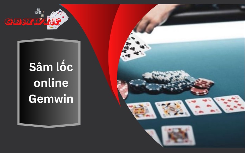 Sâm Lốc Online Gemwin